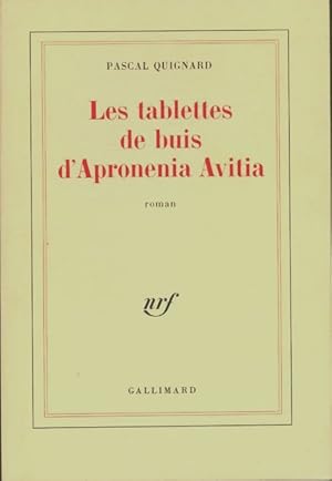 Bild des Verkufers fr Les tablettes de buis d'Apronenia Avitia - Pascal Quignard zum Verkauf von Book Hmisphres