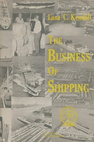 Seller image for The business of shipping - Lane C Kendall for sale by Book Hmisphres