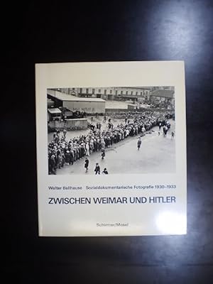 Bild des Verkufers fr Zwischen Weimar und Hitler. Sozialdokumentarische Fotografie 1930-1933 zum Verkauf von Buchfink Das fahrende Antiquariat