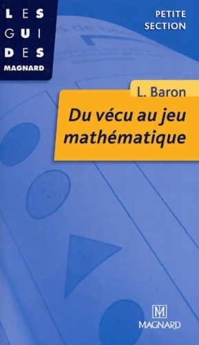 Du v cu au jeu math matique - Liliane Baron