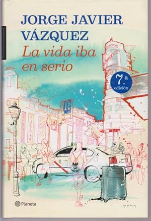 Seller image for LA VIDA IBA EN SERIO for sale by LIBRERIA TORMOS