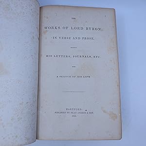 Seller image for The Works of Lord Byron; In Verse and Prose Including His Letters, Journals, Etc. with A Sketch of His Life for sale by Shelley and Son Books (IOBA)