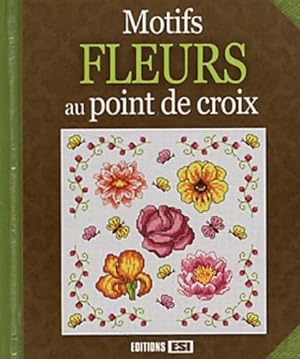 Bild des Verkufers fr Motifs fleurs au point de croix - Brigitte Roquemont zum Verkauf von Book Hmisphres
