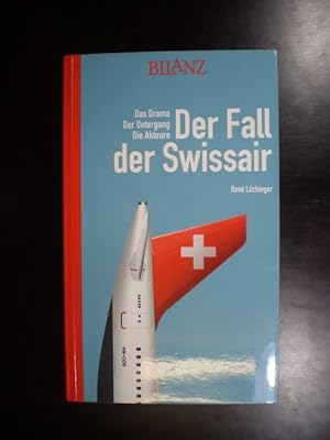 Der Fall der Swissair. Das Drama. Der Untergang. Die Akteure