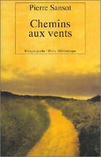 Image du vendeur pour Chemins aux vents - Pierre Sansot mis en vente par Book Hmisphres