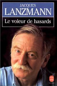 Image du vendeur pour Le voleur de hasards - Jacques Lanzmann mis en vente par Book Hmisphres