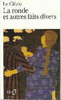 Seller image for La ronde et autres faits divers - Jean-Marie Gustave Le Cl?zio for sale by Book Hmisphres