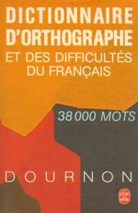 Dictionnaire d'orthographe et des difficult s du fran ais - Jean-Yves Dournon