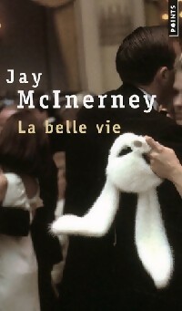 Image du vendeur pour La belle vie - Jay McInerney mis en vente par Book Hmisphres