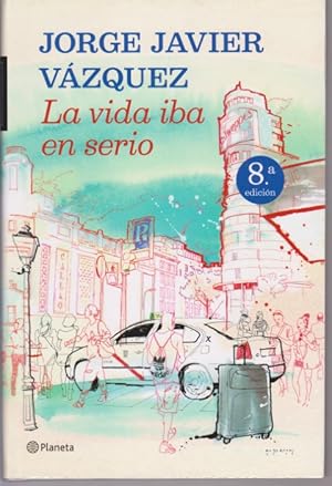 Seller image for LA VIDA IBA EN SERIO for sale by LIBRERIA TORMOS