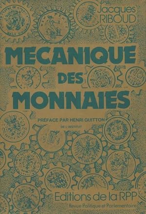 Bild des Verkufers fr M?canique des monnaies - Jacques Riboud zum Verkauf von Book Hmisphres