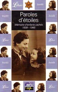 Paroles d' toiles : m moires d'enfants cach s (1939-1945) - Jean-Pierre Gu no