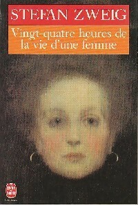 Seller image for Vingt-quatre heures de la vie d'une femme - Stefan Zweig for sale by Book Hmisphres