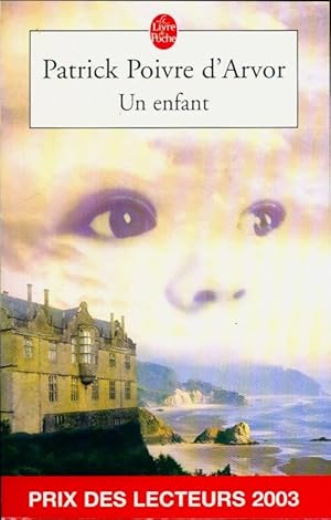 Image du vendeur pour Un enfant - Patrick Poivre d'Arvor mis en vente par Book Hmisphres