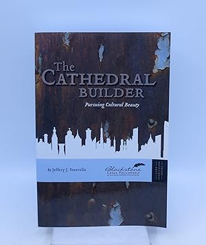 Seller image for The Cathedral Builder; Pursuing Cultural Beauty for sale by Shelley and Son Books (IOBA)