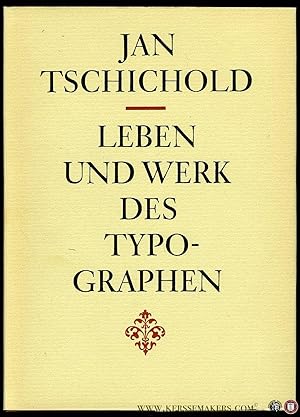 Image du vendeur pour Leben und Werk des Typographen Jan Tschichold. Mit einer Einleitung von Werner Klemke, der Bibliogaphie aller Schriften und fnf grossen Aufstzen von Jan Tschichold. mis en vente par Emile Kerssemakers ILAB