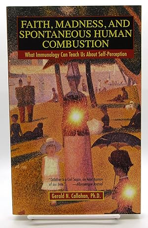 Faith, Madness, and Spontaneous Human Combustion: What Immunology Can Teach Us About Self-Perception