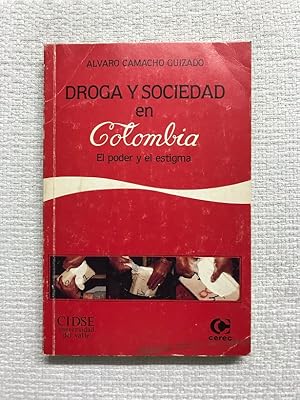 Seller image for Droga y sociedad en Colombia. El poder y el estigma for sale by Campbell Llibres
