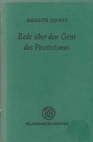 Rede über den Geist des Positivismus / Auguste Comte. Übers., Eingel. u. hrsg. von Iring Fetscher...