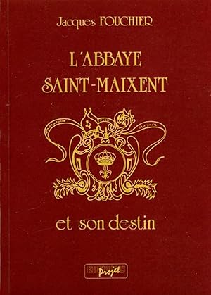 Seller image for L'Abbaye Saint-Maixent et son destin. for sale by Emile Kerssemakers ILAB