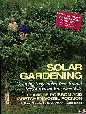 Seller image for Solar Gardening. Growing Vegetables Year-Round the American Intensive Way for sale by Emile Kerssemakers ILAB