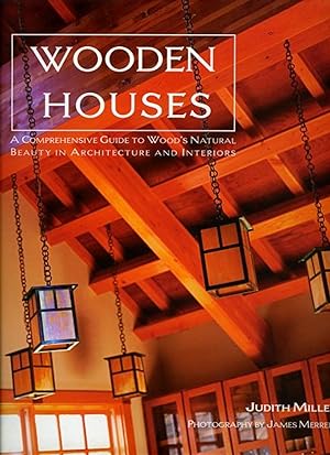 Seller image for Wooden Houses. A Comprehensive Guide to Wood's Natural Beauty in Architecture and Interiors for sale by Emile Kerssemakers ILAB