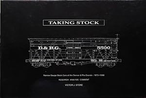 Taking Stock : Narrow Gauge Stock Cars of the Denver & Rio Grande 1873-1968