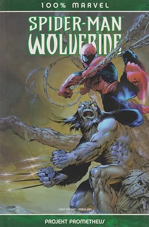 100% Marvel #4: Spider- Man/ Wolverine - Projekt Prometheus.