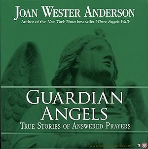 Seller image for Guardian Angels. True Stories of Answered Prayers for sale by Emile Kerssemakers ILAB