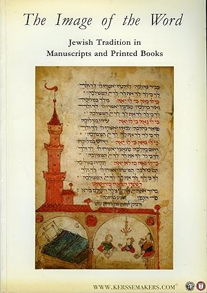 Imagen del vendedor de The Image of the World. Jewish Tradition in Manuscripts and Printed books. Catalogue of an Exhibition held at the Jewish Historical Museum, Amsterdam (14 September - 25 November 1990). a la venta por Emile Kerssemakers ILAB