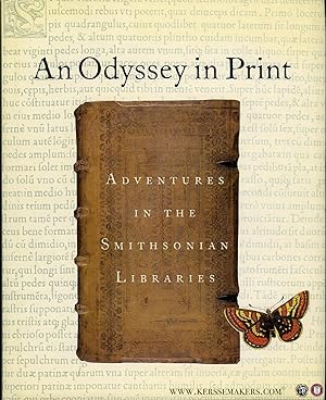 Bild des Verkufers fr An Odyssey in Print. Adventures in the Smithsonian Libraries zum Verkauf von Emile Kerssemakers ILAB