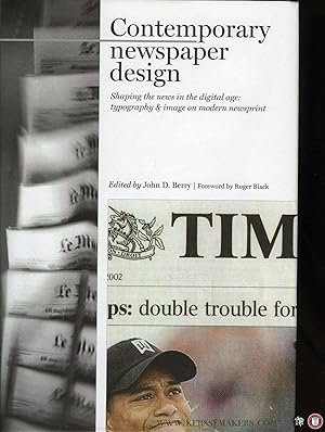 Image du vendeur pour Contemporary Newspaper Design. Shaping the News in the Digital Age: Typography & Image on Modern Newsprint. mis en vente par Emile Kerssemakers ILAB