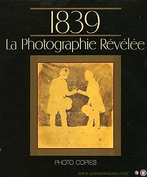 Imagen del vendedor de 1839 La Photographie Rvle a la venta por Emile Kerssemakers ILAB