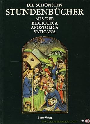 Bild des Verkufers fr Die schnsten Stundenbcher aus der Biblioteca Apostolica Vaticana. zum Verkauf von Emile Kerssemakers ILAB