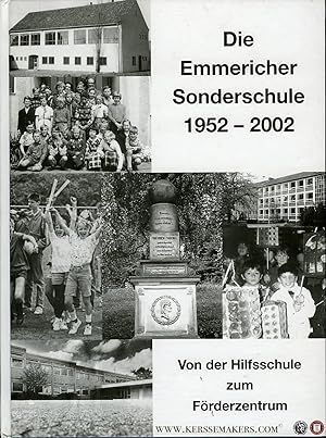 Bild des Verkufers fr Die Emmericher Sonderschule 1952 - 2002. Von der Hilfsschule zum Frderzentrum. zum Verkauf von Emile Kerssemakers ILAB