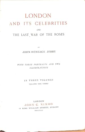 Bild des Verkufers fr London and its Celebrities and the Last War of the Roses: Volume the Third zum Verkauf von WeBuyBooks