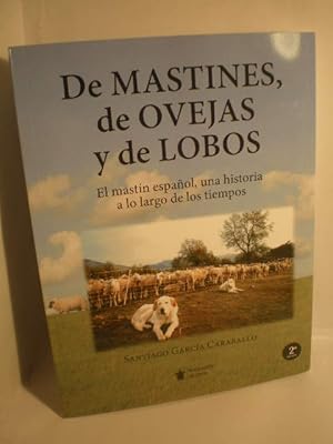 De mastines, de ovejas y de lobos. El mastín español, una historia a lo largo de los tiempos