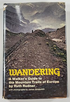 Wandering: A Walker's Guide to the Mountain Trails of Europe