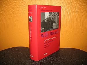 Auf dem Weg nach vorn: Willy Brandt und die SPD 1947 - 1972. Bearb. von Daniela Münkel; Berliner ...