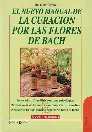 Seller image for Nuevo manual de la curacin por las flores de Bach, El. [Traduccin de Jos Tola for sale by La Librera, Iberoamerikan. Buchhandlung