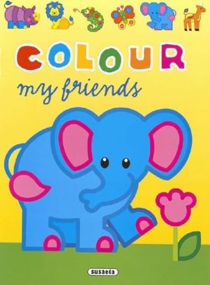 Seller image for Colour my friends. Edad: 3+. for sale by La Librera, Iberoamerikan. Buchhandlung