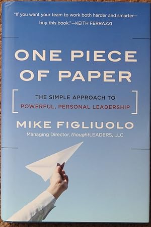One Piece of Paper : The Simple Approach to Powerful, Personal Leadership