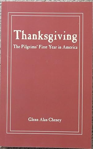 Thanksgiving : The Pilgrims' First Year in America