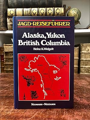 Bild des Verkufers fr Jagd-Reisefhrer. Alaska, Yukon, British Comumbia. zum Verkauf von Antiquariat Seibold