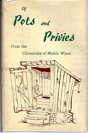 Image du vendeur pour Of Pots and Privies from the Chronicles of Makin Wynn mis en vente par Dorley House Books, Inc.