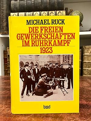 Seller image for Die freien Gewerkschaften im Ruhrkampf 1923. (= Schriftenreihe der Otto Brenner Stiftung 39). for sale by Antiquariat Seibold
