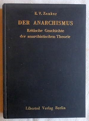 Bild des Verkufers fr Der Anarchismus : kritische Geschichte der anarchistischen Theorie zum Verkauf von VersandAntiquariat Claus Sydow