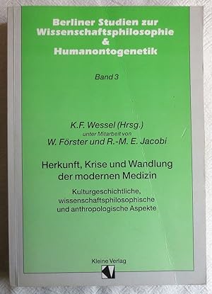 Seller image for Herkunft, Krise und Wandlung der modernen Medizin : kulturgeschichtliche, wissenschaftsphilosophische und anthropologische Aspekte for sale by VersandAntiquariat Claus Sydow