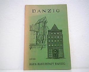 Bild des Verkufers fr Danzig und das Haus Hansestadt Danzig. zum Verkauf von Antiquariat Kirchheim