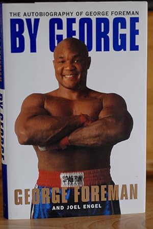 Seller image for By George: The Autobiography of George Foreman (Signed 1st Printing) for sale by Classic First Editions-- IOBA